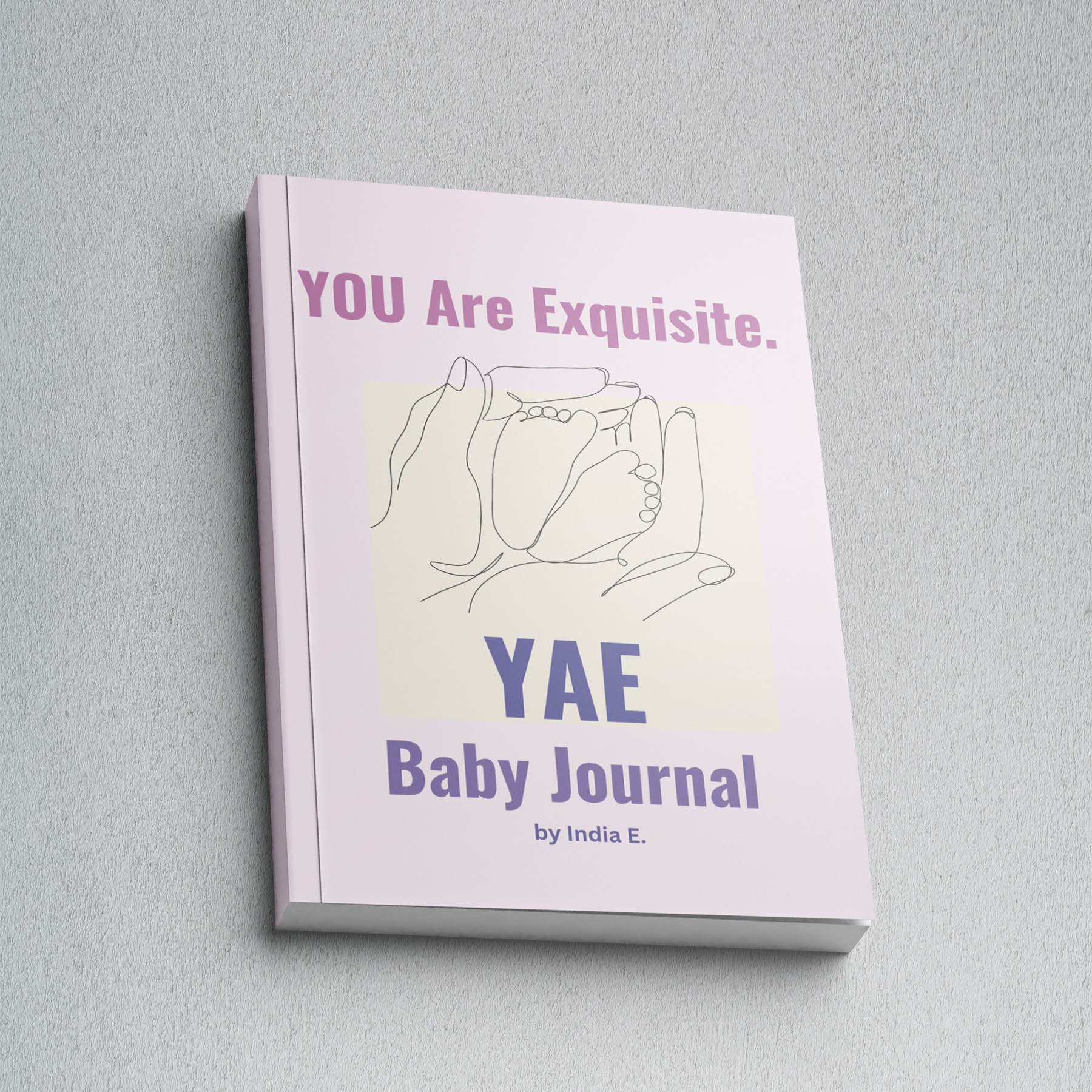 photo of India E. book YOU Are Exquisite. YAE BABY JOURNAL